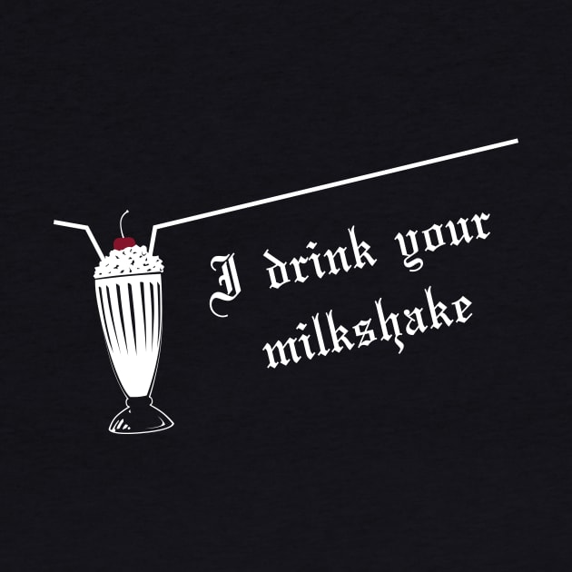 I drink your milkshake by StrayCat